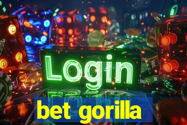 bet gorilla